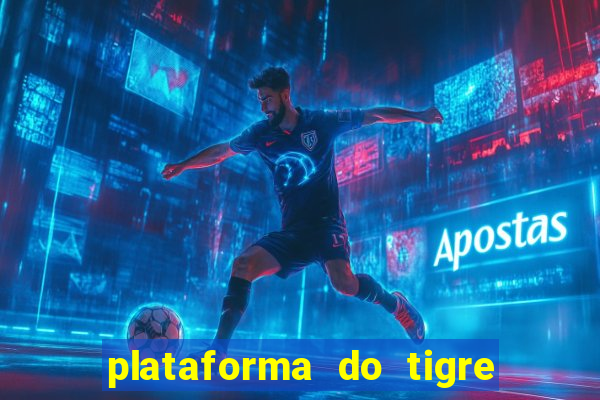 plataforma do tigre que paga no cadastro